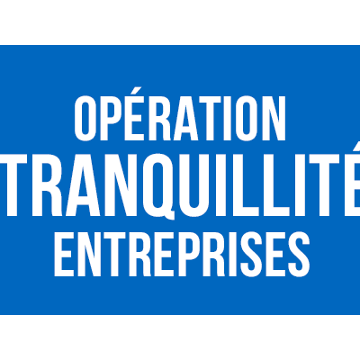 Dispositif Opération Tranquillité Entreprises (OTE)